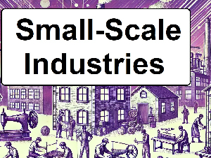 Small-Scale Units & Handicraft